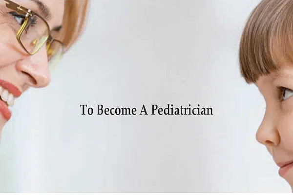 What To Major In To Become A Pediatrician 1