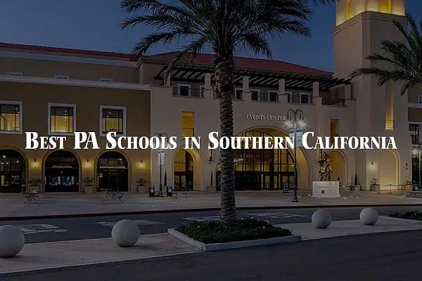Top 10 PA Schools in Southern California