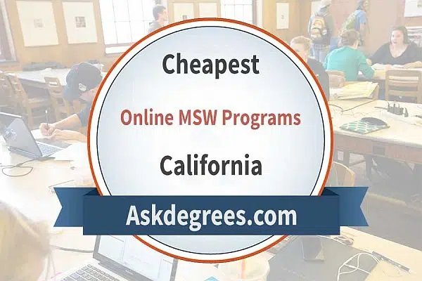 Cheapest online MSW programs in California