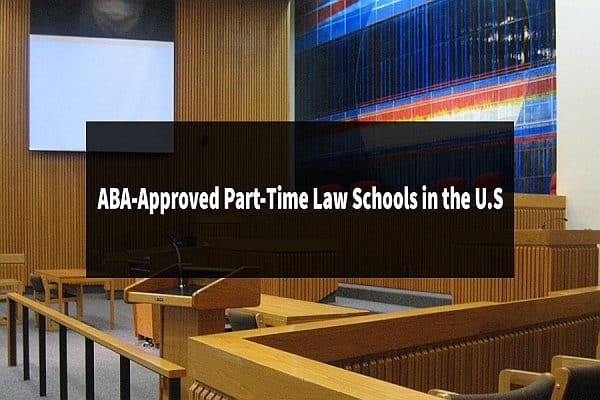 ABA-Approved Part-Time Law Schools in the U.S.