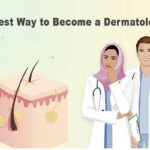 Fastest Way to Become a Dermatologist