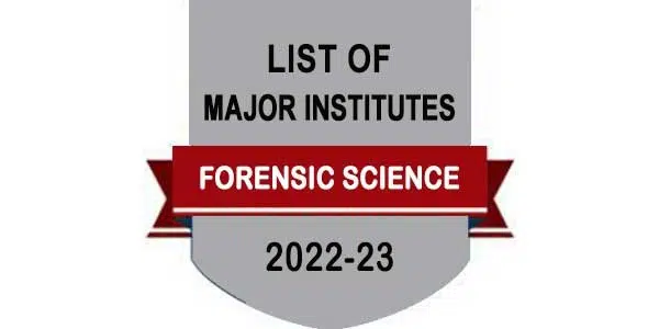 List of Forensic Science Major Institutes