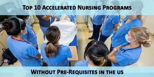 Top 10 Accelerated Nursing Programs Without Prerequisites in the USA