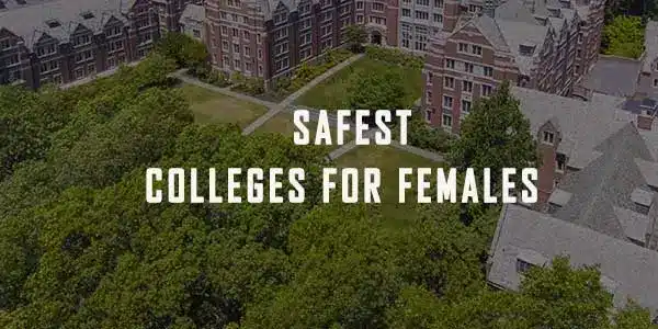 Top 8 Safest Colleges for Females in the USA 1