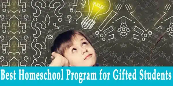 Best Homeschool Program for Gifted Students